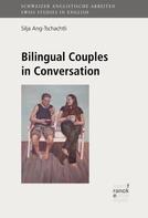 Silja Ang-Tschachtli: Bilingual Couples in Conversation 