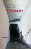 Susanne Höfer: Spurensuche 