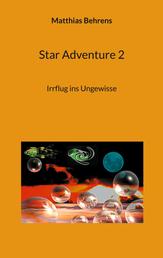 Star Adventure 2 - Irrflug ins Ungewisse