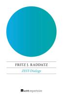 Fritz J. Raddatz: ZEIT-Dialoge 