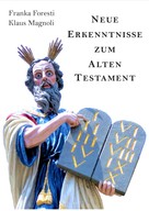 Klaus Magnoli: Neue Erkenntnisse zum Alten Testament ★★★★★
