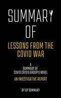 GP SUMMARY: Summary of Lessons from the Covid War by Covid Crisis Group 