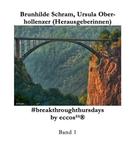 Brunhilde Schram: #breakthroughthursdays by eccos²²® 