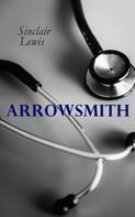 Sinclair Lewis: Arrowsmith 