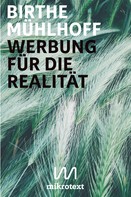 Birthe Mühlhoff: Werbung für die Realität 