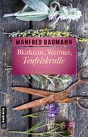 Manfred Baumann: Blutkraut, Wermut, Teufelskralle ★★★★