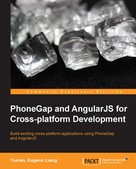 Yuxian Eugene Liang: PhoneGap and AngularJS for Cross-platform Development 