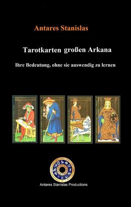 Tarotkarten großen Arkana. Ihre Bedeutung, ohne sie auswendig zu lernen