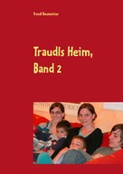 Traudl Baumeister: Traudls Heim, Band 2 ★