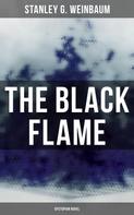 Stanley G. Weinbaum: The Black Flame (Dystopian Novel) 