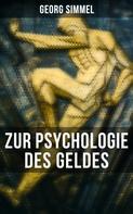 Georg Simmel: Georg Simmel: Zur Psychologie des Geldes 