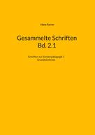 Hans Furrer: Gesammelte Schriften Bd. 2.1 