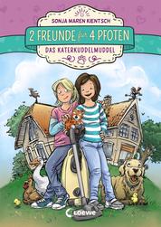 2 Freunde für 4 Pfoten (Band 1) - Das Katerkuddelmuddel - Kinderbuchreihe über Tierrettung für Mädchen und Jungen ab 8 Jahre