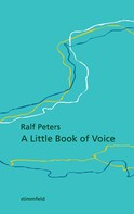 Ralf Peters: A Little Book of Voice 