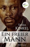 Tanja Kinkel: Ein freier Mann ★★★★