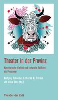 Wolfgang Schneider: Theater in der Provinz 