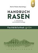 Martin Thieme-Hack: Handbuch Rasen 