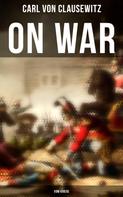 Carl von Clausewitz: On War (Vom Kriege) 