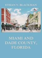 Ethan V. Blackman: Miami and Dade County, Florida 