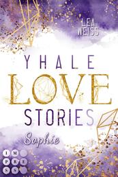 Yhale Love Stories 2: Sophie - New Adult Romance über die Suche nach der Liebe auf einer kanadischen Pferderanch