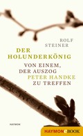 Rolf Steiner: Der Holunderkönig ★★★★