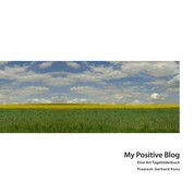My Positve Blog - Eine Art Tagebilderbuch