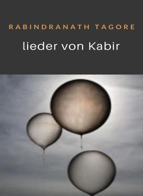 Lieder von Kabir (übersetzt)