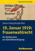 Sabine Liebig: 19. Januar 1919: Frauenwahlrecht ★