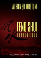 Adrien Silverstone: Feng Shui Authentique 