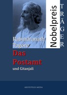 Rabindranath Tagore: Das Postamt und Gitanjali 