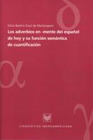 Silvia Beatriz Kaul de Marlangeon: Los adverbios en -mente del español de hoy y su función semántica de cuantificación 