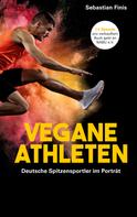 Sebastian Finis: Vegane Athleten 