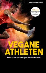 Vegane Athleten - Deutsche Spitzensportler im Porträt