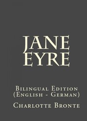 Jane Eyre - Bilingual Edition (English – German)