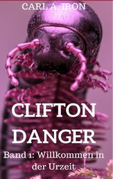 Clifton Danger - Willkommen in der Urzeit