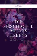 George Sand: Geschichte meines Lebens 