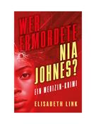 Elisabeth Link: Wer ermordete Nia Johnes? 