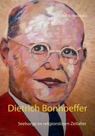 Volker Schoßwald: Dietrich Bonhoeffer 
