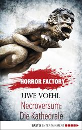 Horror Factory - Necroversum: Die Kathedrale