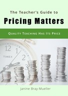 Janine Bray-Mueller: The Teacher's Guide to Pricing Matters 