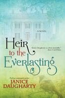 Janice Daugharty: Heir to the Everlasting 