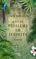 Linus Reichlin: Keiths Probleme im Jenseits ★★★