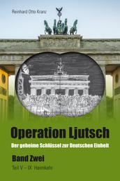 Operation Ljutsch Band II - Der geheime Schlüssel zur Deutschen Einheit