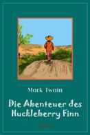 Mark Twain: Die Abenteuer des Huckleberry Finn 