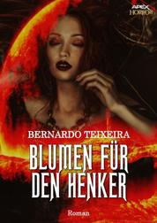 BLUMEN FÜR DEN HENKER - Ein Horror-Roman