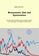 Siegfried Genreith: Bewusstsein, Zeit und Symmetrien ★★★★★