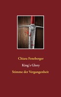 Chiara Feneberger: King's Glory 