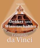 Eugène Müntz: Leonardo Da Vinci - Denker und Wissenschaftler 