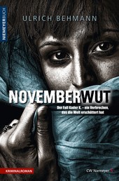 NOVEMBERWUT - Der Fall Kader K. – ein Verbrechen, das die Welt erschüttert hat