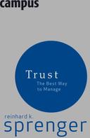 Reinhard K. Sprenger: Trust 